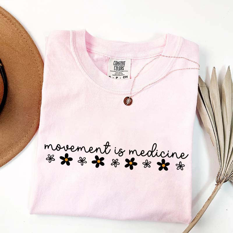 Movement Is Medicine Floral T-Shirt