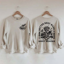 I Look Better Bent Over A Book Sweatshirt