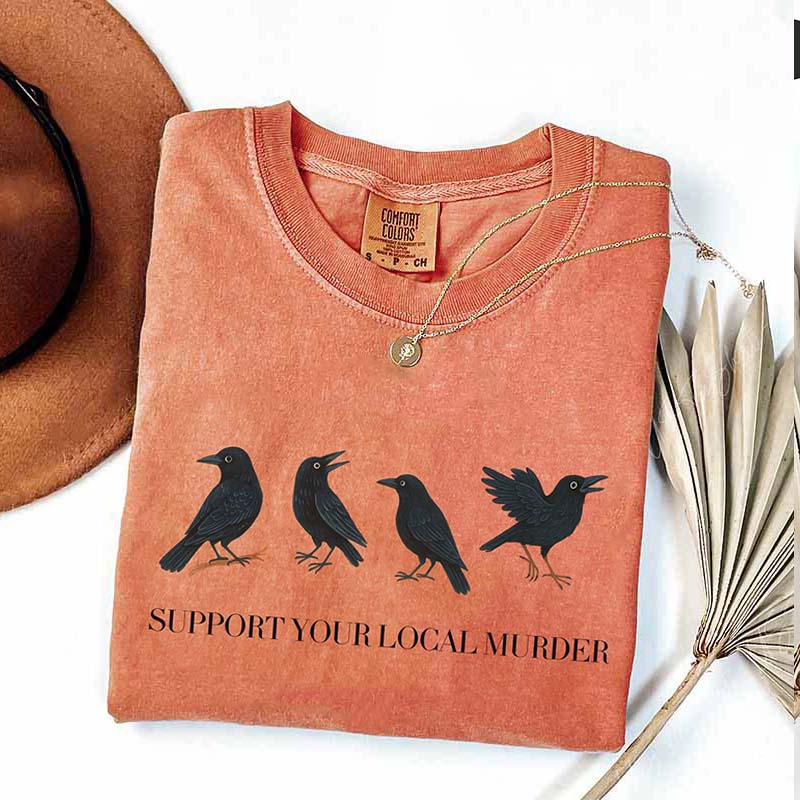 Support Your Local Murder T-Shirt