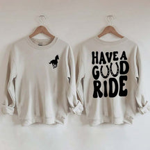 Have a Great Ride Horse Lover Sweatshirt