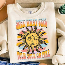 Seek What Sets Your Soul On Fire Sweatshirt