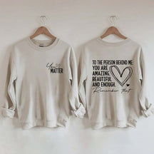 Dear Person Behind Me Mental Health Kindness Sweatshirt