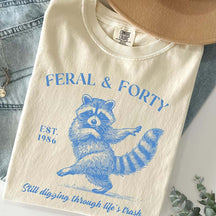 Feral & Forty Turning 40 Humor T-Shirt