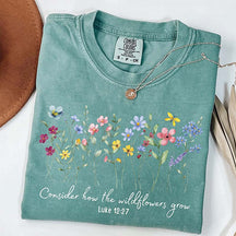 Consider How The Wildflowers Grow Religious Floral T-Shirt