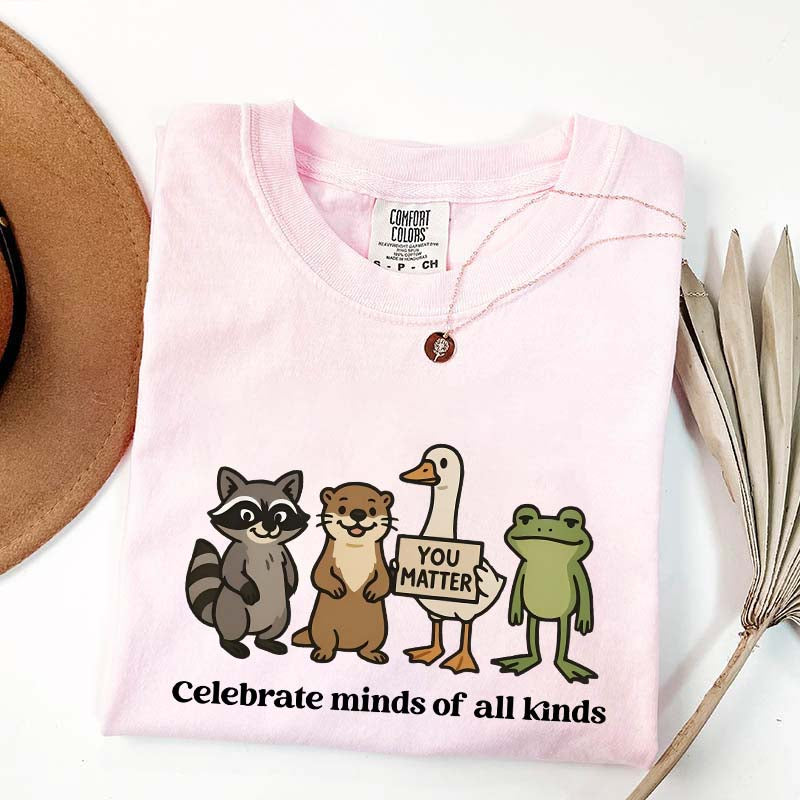 Funny Celebrate Minds of All Kinds T-Shirt