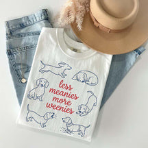 Comfort Colors Less Meanies More Weenies T-Shirt