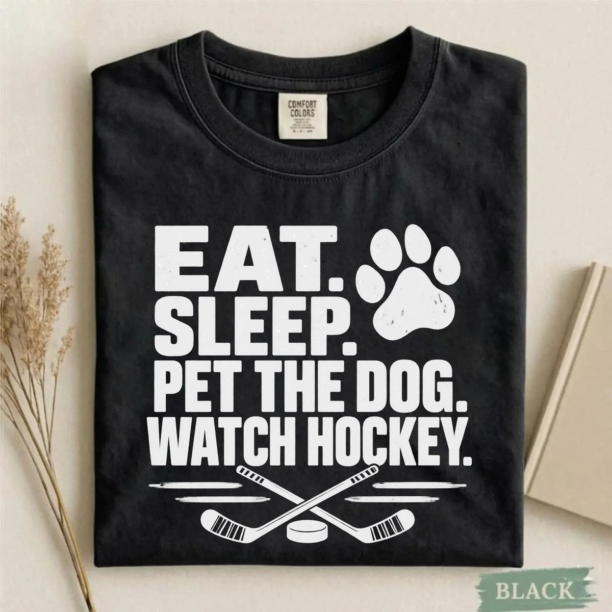 Comfort Eat. Sleep. Pet the Dog. Watch Hockey. Funny Hockey T-Shirt