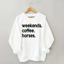 Weekends Coffee Horses Themed Sweatshirt