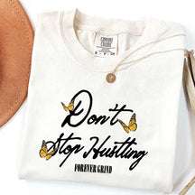 Don't Stop Hustling T-Shirt