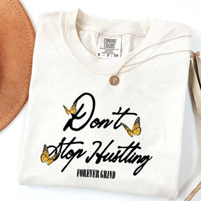 Don't Stop Hustling T-Shirt