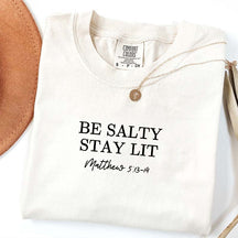 Be Salty Stay Lit Religious T-Shirt