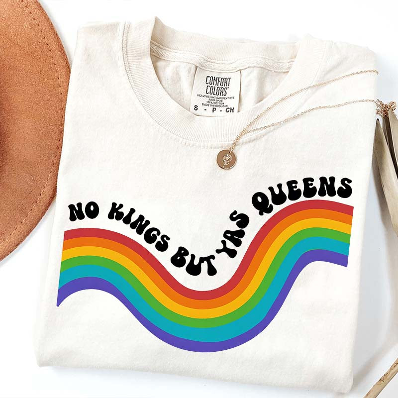 No Kings but YAS QUEENS T-Shirt