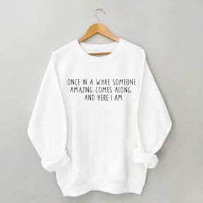 Humorous Saying Funny Qoutes Sweatshirt