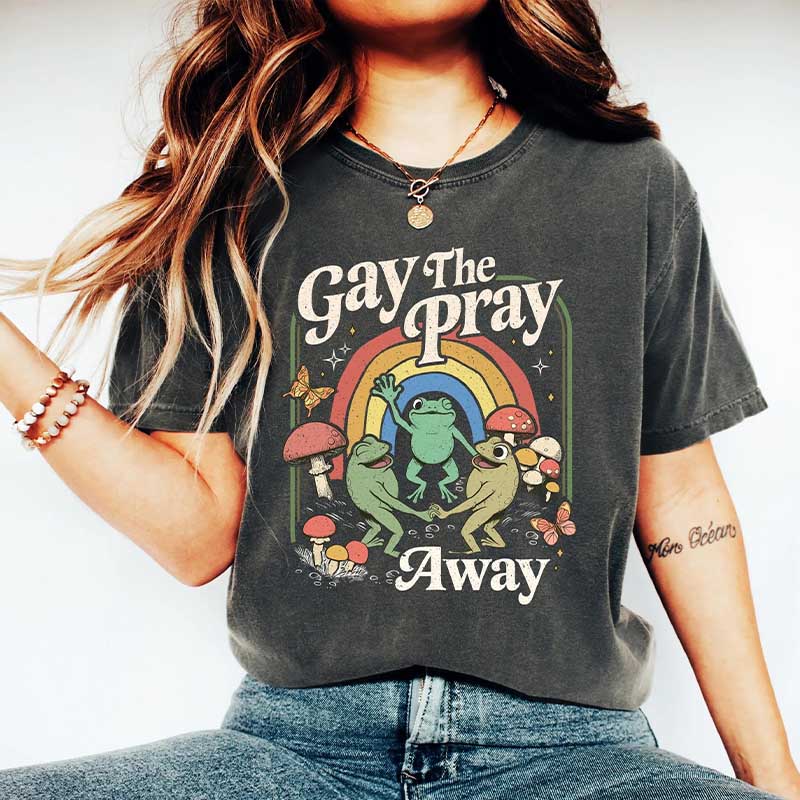 Funny Queer Frog Gay The Pray Away T-Shirt