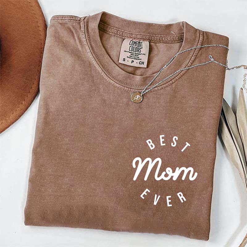 Best Mom Ever T-Shirt