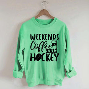 Weekends Coffee & Hockey Saying Sweatshirt