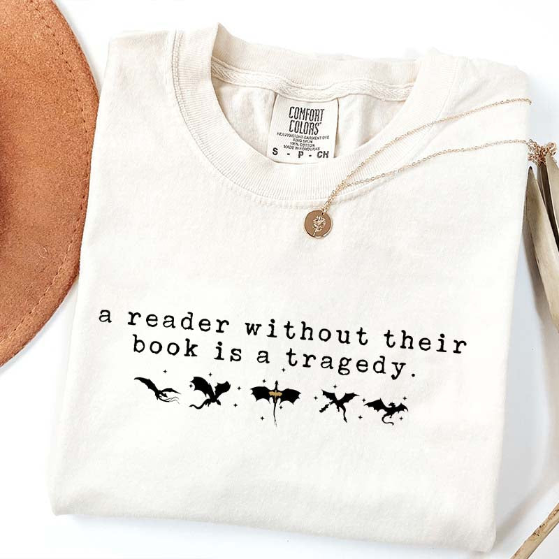A Reader Without Their Book is a Tragedy T-Shirt