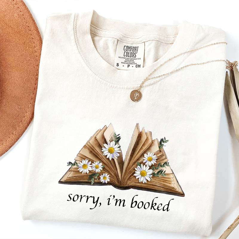 Sorry I'm Booked Bookworm Daisy T-Shirt