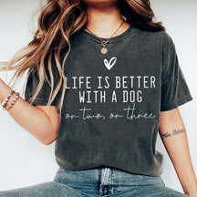 Cute Life Is Better With A Dog T-Shirt