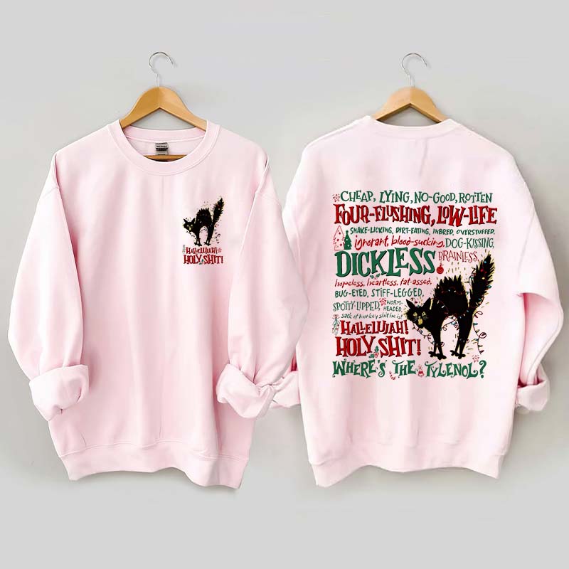 Hallelujah Holy Where's The Tylenol Sweatshirt