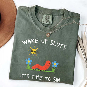 Wake Up Sluts T-Shirt