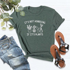 It's Not Hoarding If It's Plants Mom T-Shirt