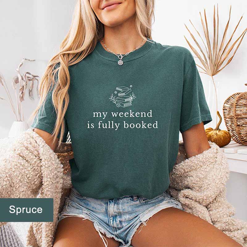 My Weekend is Fully Booked T-Shirt