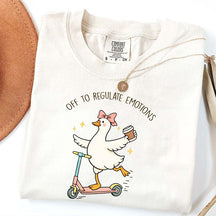 Off To Regulate Emotions Goose T-Shirt