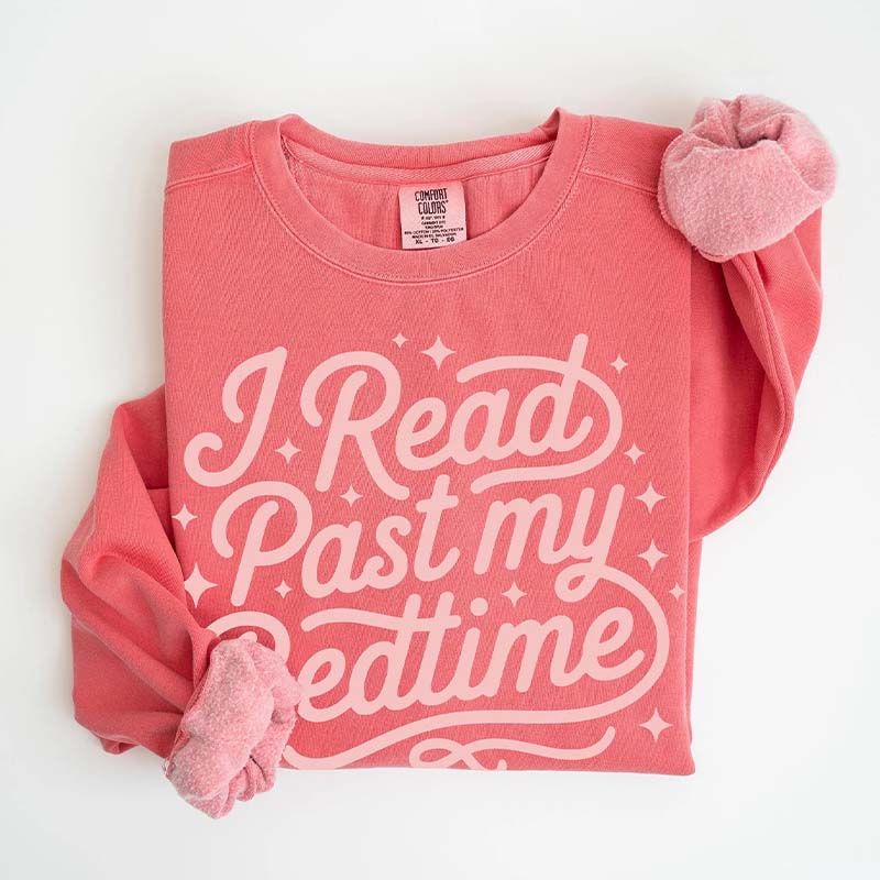 I Read Past My Bedtime Sweatshirt