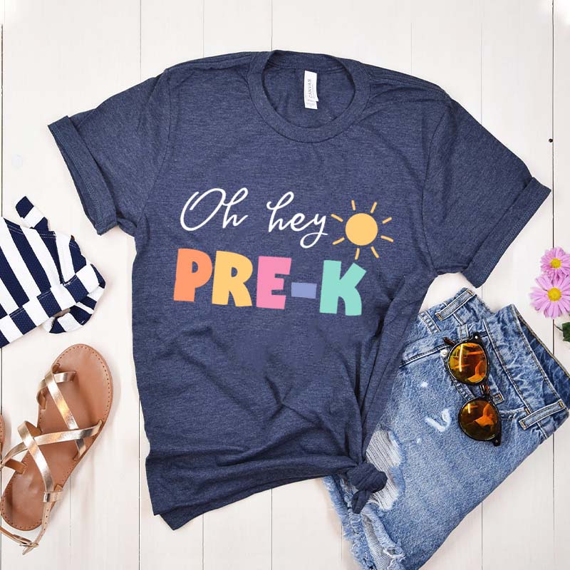 Oh Hey Pre-K Teacher T-Shirt