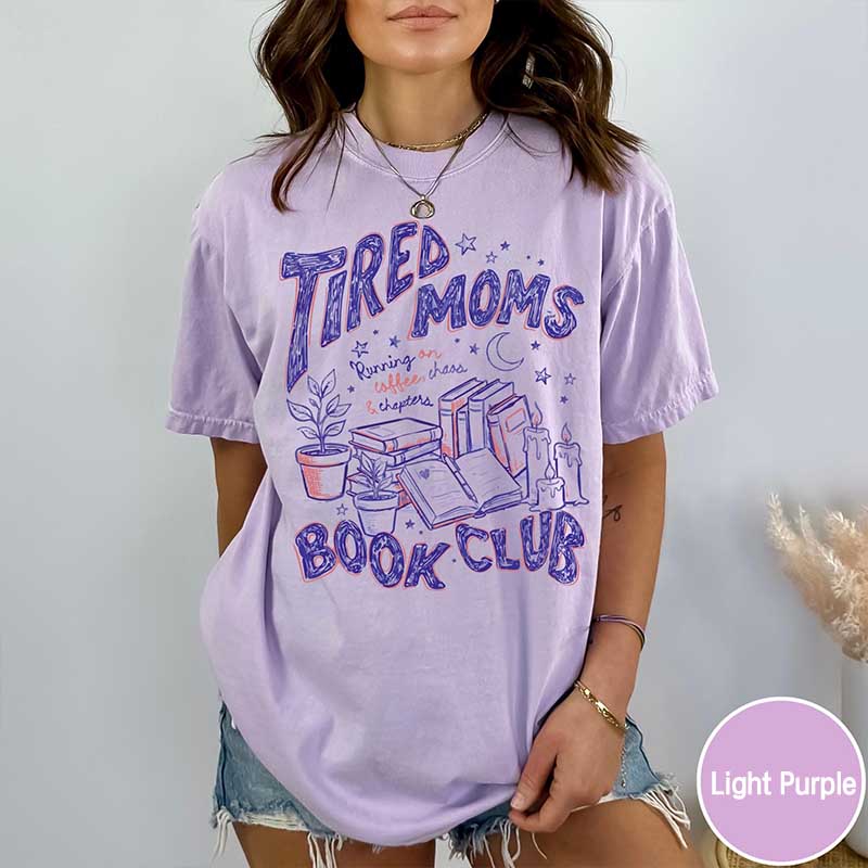 Tired Moms Book Club T-Shirt