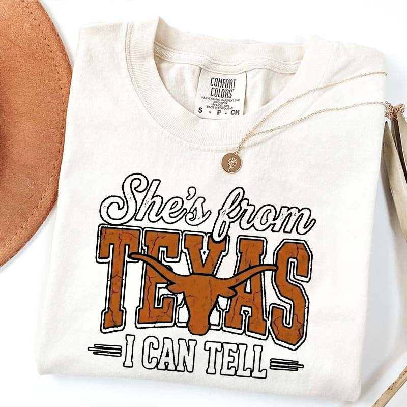 She's From Texas I Can Tell T-Shirt