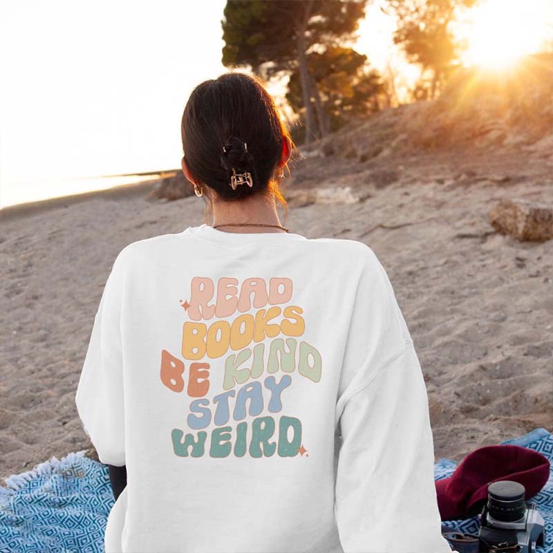 Read Books Be Kind Back Design Sweatshirt