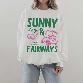 Sunny Days and Fairways Golf Sweatshirt