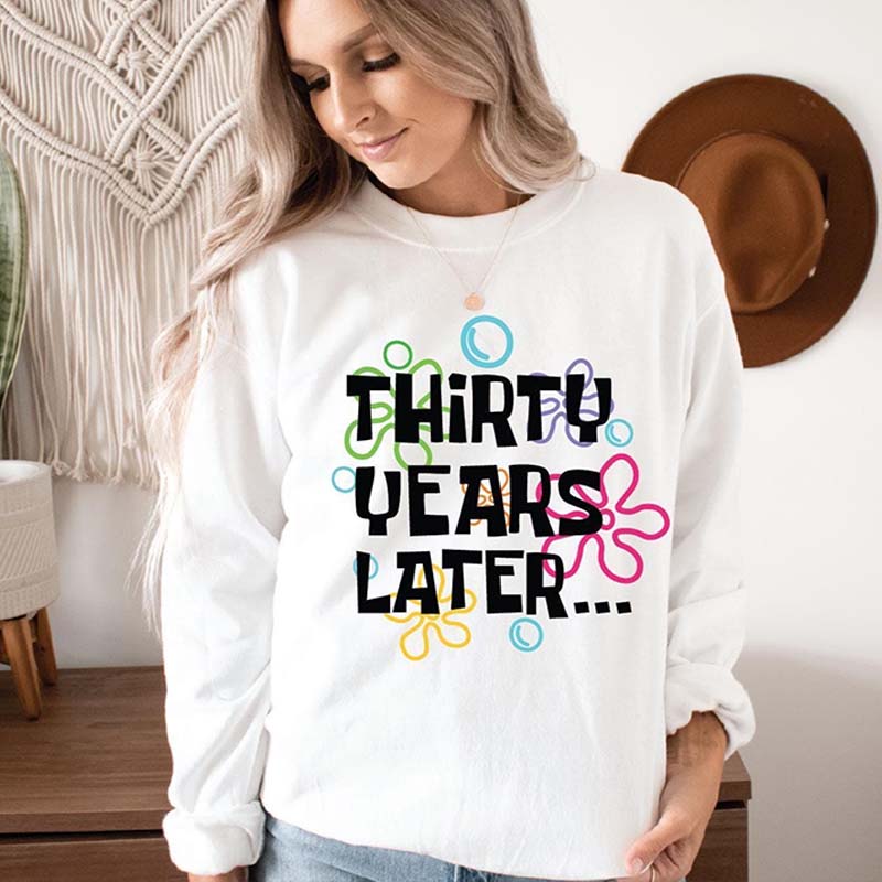 30 Years Later Sweatshirt