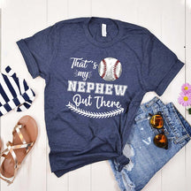 That's My Nephew Out There Baseball Aunt T-Shirt