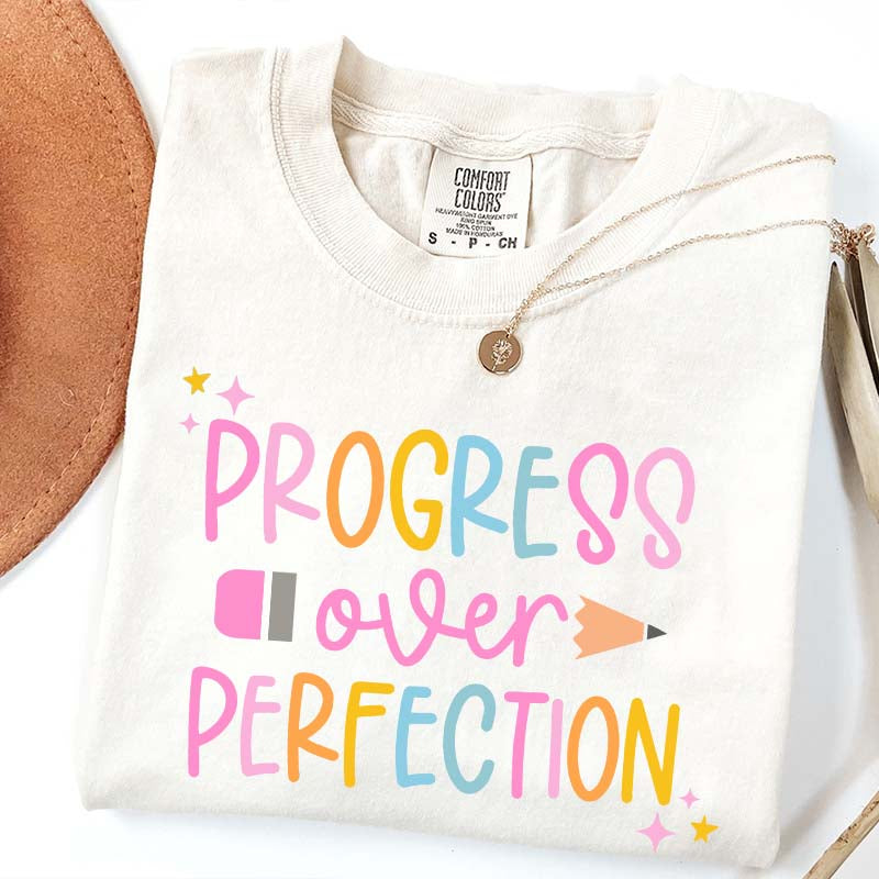 Progress Over Perfection Inspirational Teacher T-Shirt