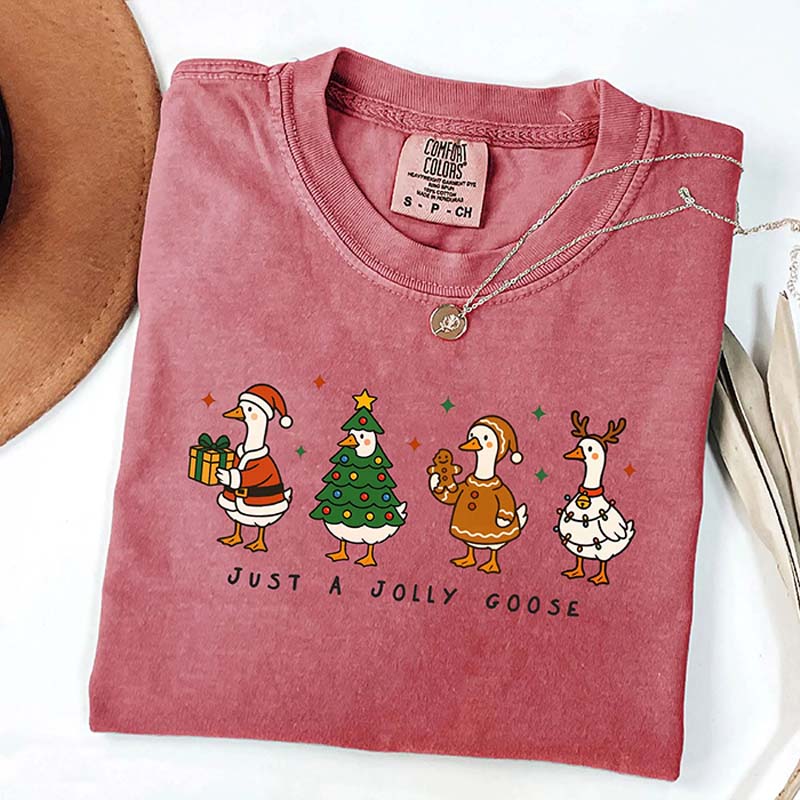 Just a Jolly Goose Girly Christmas T-Shirt
