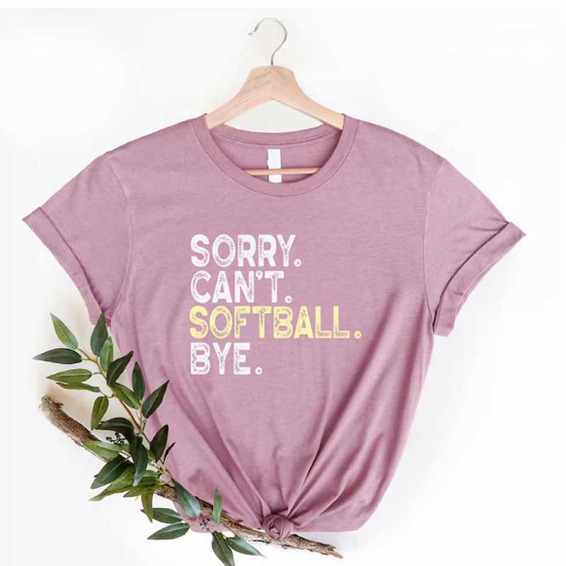 Sorry Cant't Softball Bye T-Shirt