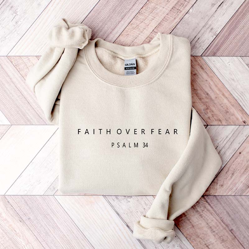 Faith over Fear Religious Sweatshirt