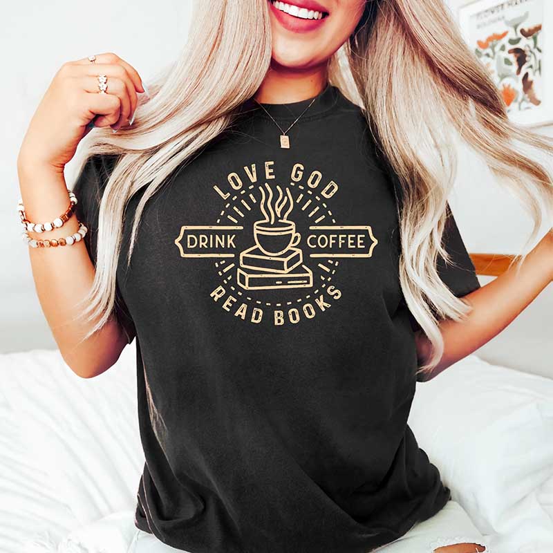 Love God Drink Coffee Read Books T-Shirt