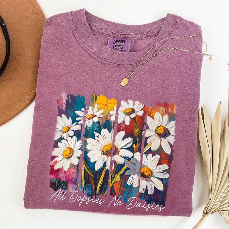 All Oopsies No Daisies Spring Floral T-Shirt