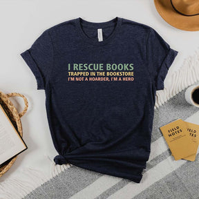 I Rescue Books Booksellers Literary T-Shirt