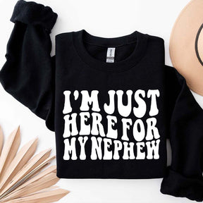 Im Just Here For My Nephew Cute Aunt Sweatshirt