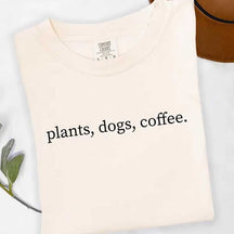 Plants Dogs Coffee T-Shirt