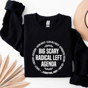 Radical Left Agenda Political Sweatshirt
