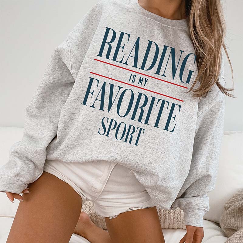 Reading Is My Favorite Sport Booklover Sweatshirt