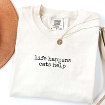 Funny Life Happens Cats Help T-Shirt