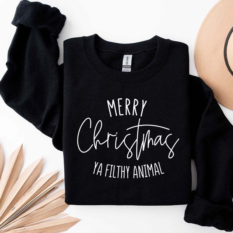 Merry Christmas Ya Filthy Animal Sweatshirt
