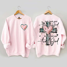 Look Back And Thank God Look Forward And Trust God Sweatshirt